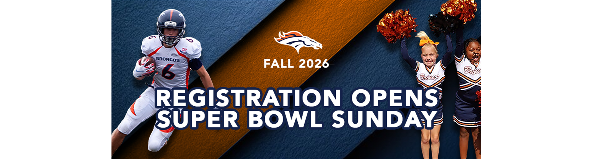 2026 REGISTRATION: OPENS SUPER BOWL SUNDAY!